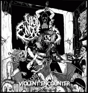 Violent Encounter : Violent Nation